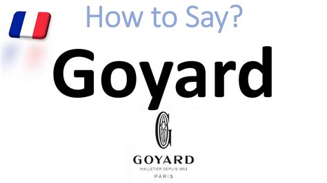 goyard pronuncia|goyard pronunciation in english.